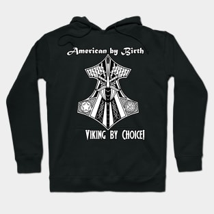 American by birth, Viking by Choice Hoodie